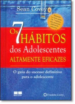 Imagem de 7 HABITOS DOS ADOLESCENTES EFICAZES, OS - GUIA DO SUCESSO DEFINITIVO PARA O ADOLECENTE - (MINIEDICAO) - 6ª ED.