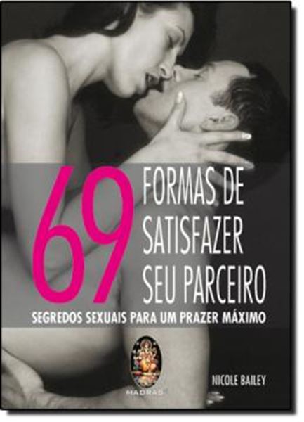 Picture of 69 FORMAS DE SATISFAZER SEU PARCEIRO