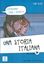 Imagem de UNA STORIA ITALIANA - LIVELLO A1/A2 - LIBRO + VIDEO ONLINE