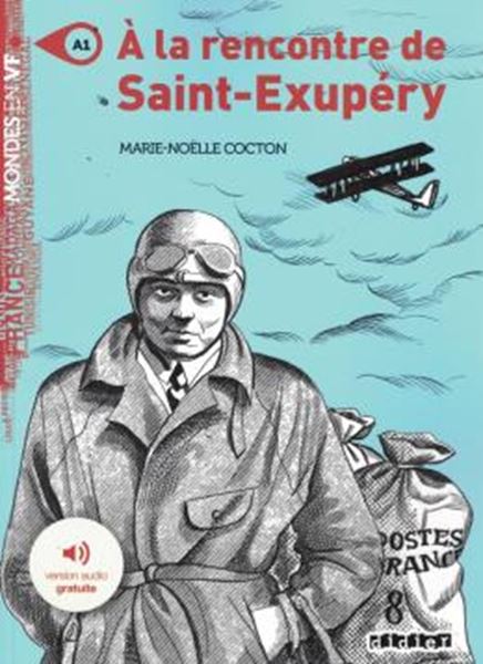 Picture of A LA RENCONTRE DE SAINT-EXUPERY - NIVEAU A1 - LIVRE + MP3 A TELECHARGER