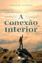 Imagem de A CONEXAO INTERIOR