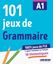 Imagem de 101 JEUX DE GRAMMAIRE A1 - CAHIER DE JEUX